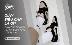Giày siêu cấp là giày gì? Giày siêu cấp và giày rep 1:1 loại nào tốt hơn?